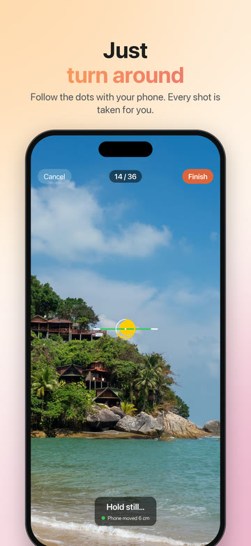 “Just turn around — follow the dots with your phone. Every shot is taken for you.” The capture screen over a beach: the yellow dot inside the circle, shot 14 of 36, and “Hold still…”.