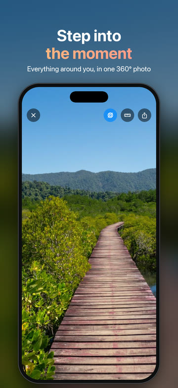 “Step into the moment — everything around you, in one 360° photo”, over an iPhone showing a 360° photo of a wooden boardwalk running through mangroves towards green hills.
